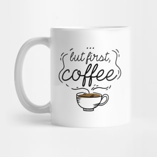 …But First, Coffee Mug